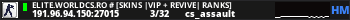ELITE.WORLDCS.RO # [SKINS |VIP + REVIVE| RANKS]