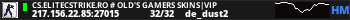 CS.ELITECSTRIKE.RO # Old's Gamers SKINS|VIP